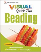 Beading VISUAL Quick Tips (Visual Quick Tips) 0470343834 Book Cover