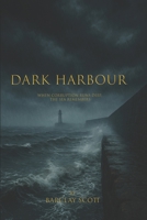 Dark Harbour: When corruption runs deep, the sea remembers. B0FVVLVF3Y Book Cover