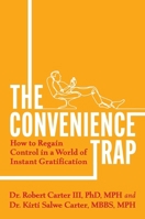 The Convenience Trap: How to Regain Control in a World of Instant Gratification B0GV4L1YPY Book Cover
