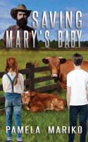 Saving Mary's Baby 0648563413 Book Cover