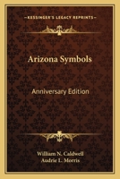 Arizona Symbols: Anniversary Edition 0548452660 Book Cover