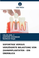 SOFORTIGE VERSUS VERZÖGERTE BELASTUNG VON ZAHNIMPLANTATEN - EIN ÜBERBLICK 6204149989 Book Cover