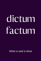 dictum factum - What is said is done: College Rule Lined Latin Phrase Journal, Notebook, Diary for Writing 1689391456 Book Cover