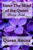 Enter the Mind of the Queen: A motivating poetry book 1978358032 Book Cover
