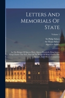 Letters and memorials of state, in the reigns of Queen Mary, Queen Elizabeth, King James, King Charles the First, part of the reign of King Charles the Second, and Oliver's usurpation 1019295554 Book Cover