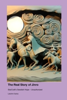 The Real Story of Jinro: StarCraft's Swedish Hope - Unauthorized 1779698593 Book Cover