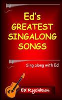 Ed's Greatest Singalong Songs 0980925576 Book Cover