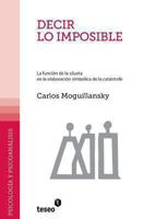 Decir Lo Imposible: La Funcion de La Silueta En La Elaboracion Simbolica de La Catastrofe 9871354622 Book Cover