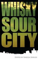 Whisky Sour City 088753516X Book Cover