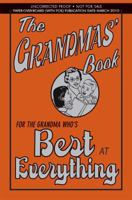 The Grandmas' Book: For the Grandma Who's Best at Everything 054513398X Book Cover
