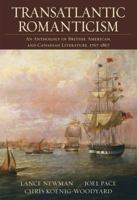 Transatlantic Romanticism: An Anthology of British, American, and Canadian Literature, 1767-1867 0321217128 Book Cover