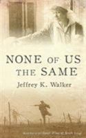 None of Us the Same 194710800X Book Cover