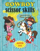 Cowboy Scissor Skills: Ages 3-5 B08XFMC333 Book Cover