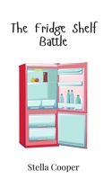 The Fridge Shelf Battle 9908016520 Book Cover