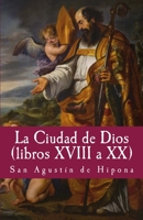 La Ciudad de Dios XVIII a XX (Philosophiae Memoria) 1976293162 Book Cover