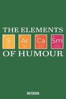The Elements of Humour: Chemistry, Notebook, Calendar 2020, Planner 1671773969 Book Cover