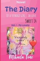 The Diary of a Teenage Girl... in Love: Sweet 14 - My Lovely B0D7H6838Q Book Cover