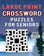 Large Print Crossword Puzzles for Seniors - 100 Puzzles: Quick and Easy Crossword Collection for Adults to teens for Entertain Your Mind - 100 Unique Cross Word Puzzles Book B08QW7T9G2 Book Cover