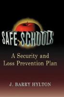 Safe Schools: A Security and Loss Prevention Plan 0750697598 Book Cover