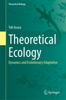 Theoretical Ecology: Dynamics and Evolutionary Adaptation 9819211700 Book Cover