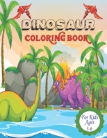 Dinosaur Coloring Book for Kids: +50 Cute and fun Dinosaurs Coloring Pages,Great Gift for Boys & Girls, Ages 3-6, 4-8. B08XZQ9DHR Book Cover