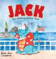 Jack: An Immigration Tale 1965318010 Book Cover