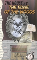 The HOUSE at the edge of the woods (Orée): A spine-tingling novel for ages 8-14. Perfect for kids and teens who love to be afraid and goosebumps. B0FSD5XMDH Book Cover