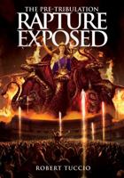 The Pre-Tribulation Rapture Exposed 0615522882 Book Cover