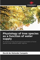 Physiology of tree species as a function of water supply 6208292522 Book Cover