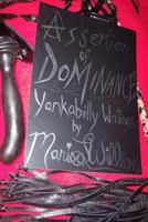 Assertion Of Dominance: Yankabilly Writings 144048886X Book Cover