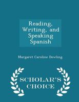 Reading, Writing, and Speaking Spanish 1298213088 Book Cover