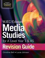 WJEC/Eduqas Media Studies for A Level AS and Year 1 Revision Guide 191120887X Book Cover