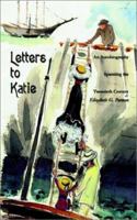 Letters to Katie: An Autobiography Spanning the Twentieth Century 0759690049 Book Cover