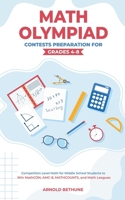 Math Olympiad Contests Preparation For Grades 4-8: Competition Level Math for Middle School Students to Win MathCON, AMC-8, MATHCOUNTS, and Math Leagu B0CPC4YMMR Book Cover