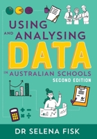 Using and Analysing Data in Australian Schools 1923116029 Book Cover