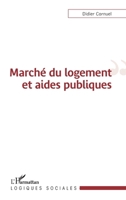 Marché du logement et aides publiques (Logiques Sociales) (French Edition) 2343135797 Book Cover