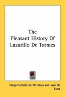 The Pleasant History Of Lazarillo De Tormes 1432590359 Book Cover