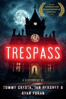 TRESPASS B0F9TT8MKP Book Cover