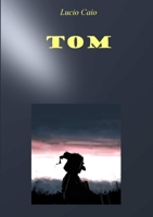 TOM (Italian Edition) 1471705161 Book Cover