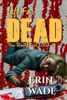 Left For Dead: You Should Have Killed Me B0F6KQDSSP Book Cover