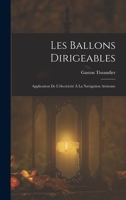 Les Ballons Dirigeables: Application de l'�lectricit� � La Navigation A�rienne 2329790031 Book Cover