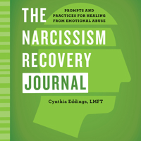 The Narcissism Recovery Journal: Prompts and Practices for Healing from Emotional Abuse 164876584X Book Cover