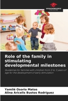 Role of the family in stimulating developmental milestones 6207226895 Book Cover