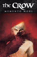 The Crow: Memento Mori 168405334X Book Cover