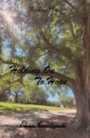 Holding On To Hope 1088188265 Book Cover