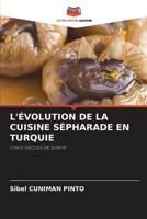 L'ÉVOLUTION DE LA CUISINE SÉPHARADE EN TURQUIE: CINQ SIÈCLES DE SURVIE 6203084840 Book Cover
