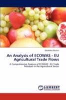 An Analysis of Ecowas - Eu Agricultural Trade Flows 3846501824 Book Cover