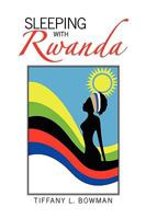 Sleeping with Rwanda 1441529233 Book Cover