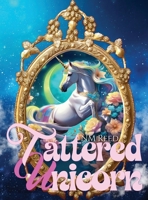 Tattered Unicorn 5 Languages: English French German Italian Spanish B0F3B3XGTB Book Cover
