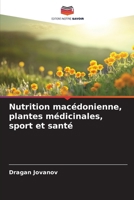 Nutrition macédonienne, plantes médicinales, sport et santé (French Edition) 6209431712 Book Cover